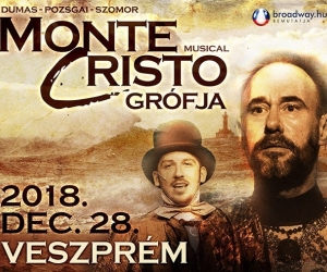 Monte Cristo grófja musical Veszprém