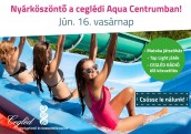 Aquapark nyárköszöntő Cegléd plakát