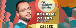 Kőhalmi Zoltán önálló estje Cegléden! Cegléd plakát