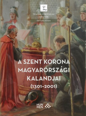 A magyar Szent Korona külföldi és hazai kalandjai Budapest plakát