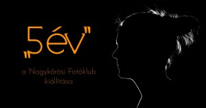 "5 ÉV" Nagykőrös plakát
