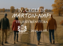 IV. Ceglédi Márton-napi teljesítménytúra
