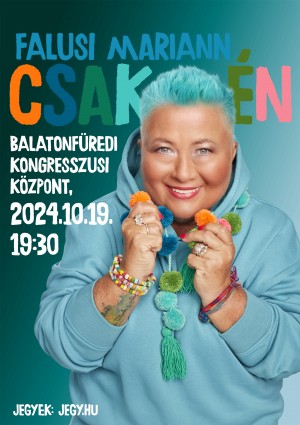 CSAK ÉN - Falusi Mariann<br>2024.október 19. Balatonfüred plakát