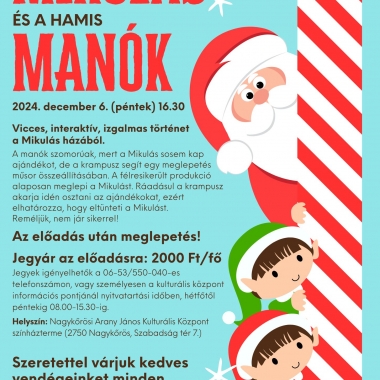 MIKULÁS ÉS A HAMIS MANÓK Nagykőrös