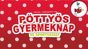 Pöttyös Gyermeknap Cegléd plakát