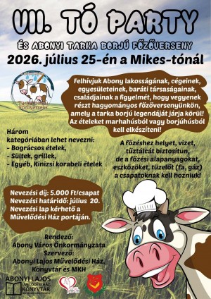 VII. Tó Party és Abonyi Tarkaborjú Főzőverseny Abony plakát