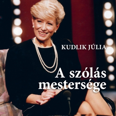 Kudlik Júlia: A szólás mestersége Budapest