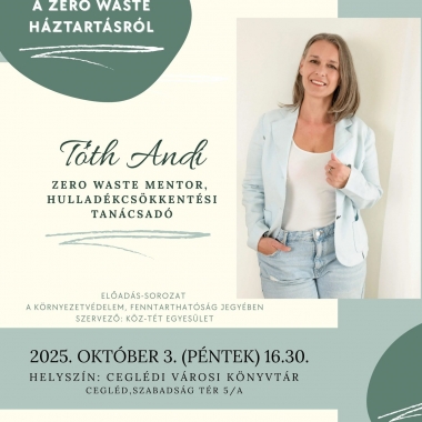 Mindent a zero waste háztartásról - Tóth Andival Cegléd