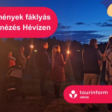 Hévízi Túrák / Fáklyás élményséta Hévíz