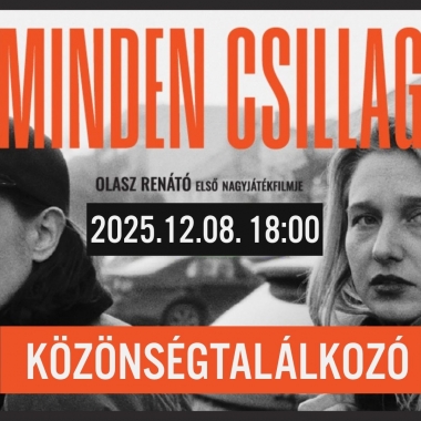 Minden Csillag filmvetítés és közönségtalálkozó - Olasz Renátóval. Cegléd