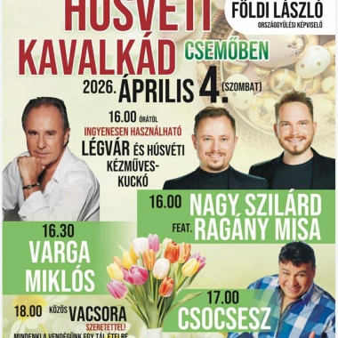 Kistérségi Forgatag – Húsvéti Kavalkád Csemő