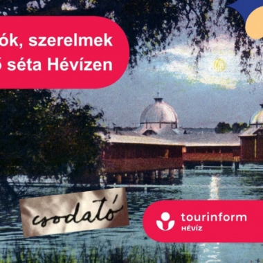 Hévízi Túrák / Költők, írók, szerelmek Hévíz