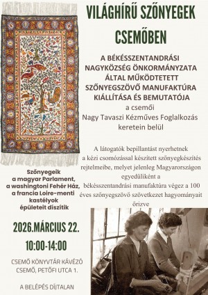 Világhírű szőnyegek Csemőben Csemő plakát