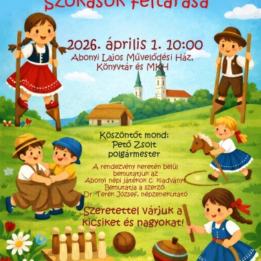 Abonyi Népi Játékok és szokások feltárása Abony