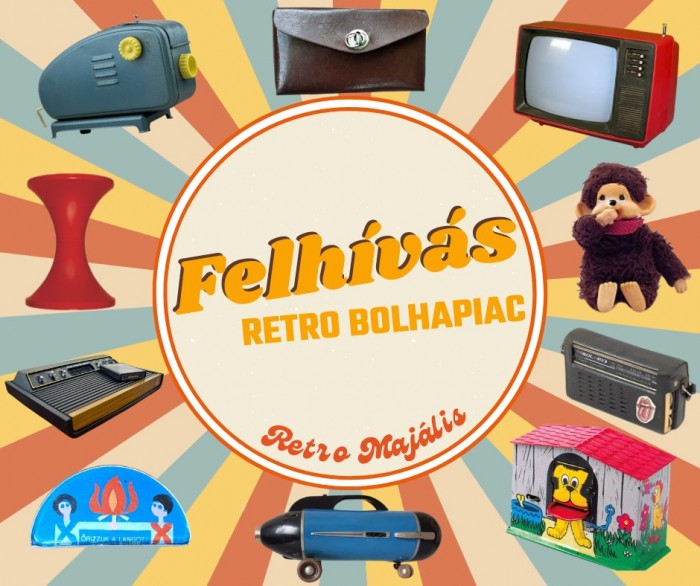 FELHÍVÁS! Retro Bolhapiac és majális