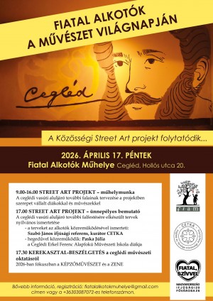 FIATAL ALKOTÓK A MŰVÉSZET VILÁGNAPJA Cegléd plakát