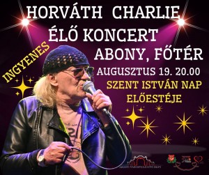Horváth Charlie élő koncert Abony plakát