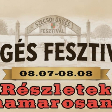 XIII. Szecsői Ürgés Fesztivál Tápiószecső