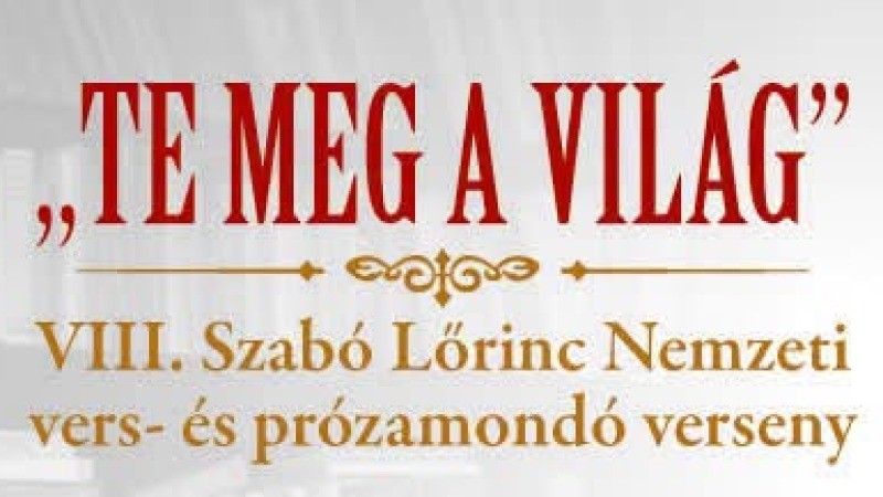 VIII. Szabó Lőrinc Nemzeti vers- és prózamondó verseny