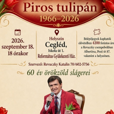 60 ÉV ÖRÖKZÖLD SLÁGEREI CEGLÉDEN Cegléd