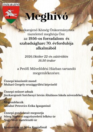 MEGEMLÉKEZÉS AZ 1956-OS FORRADALOM ÉS SZABADSÁGHARC 70. ÉVFORDULÓJÁN Jászkarajenő plakát
