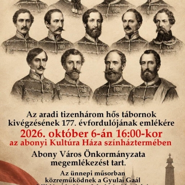 MEGEMLÉKEZÉS AZ ARADI VÉRTANÚK TISZTELETÉRE Abony